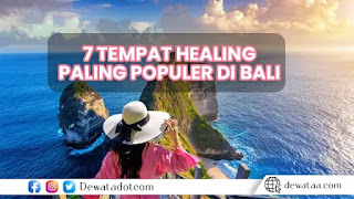 Tempat Healing dan Liburan Paling Populer di Bali 1