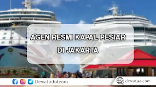 agen kapal pesiar di jakarta resmi 1