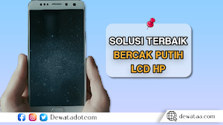 Cara20Menghilangkan20Bercak20Putih20di20LCD20HP20Yang20Benar 1