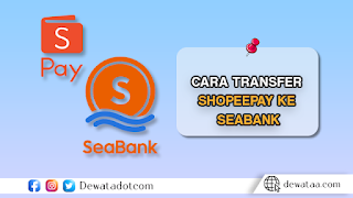 Cara20Transfer20ShopeePay20ke20SeaBank20Tanpa20Biaya20Admin 1