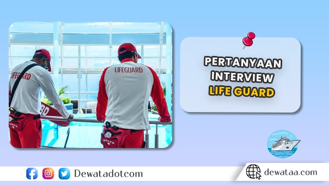 Pertanyaan Interview Lifeguard di Kapal Pesiar